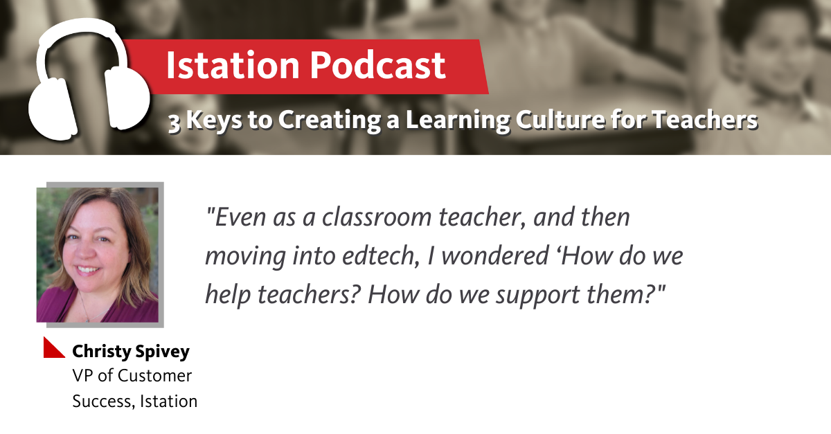 Photo of Podcast: 3 Keys to Creating a Learning Culture for Teachers